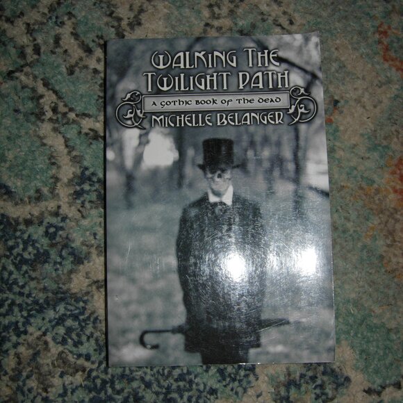 Walking the Twilight Path: A Gothic Book of the Dead - Picture 1 of 2